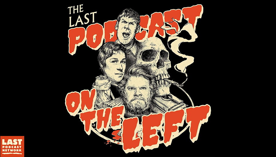 Last Podcast On The Left