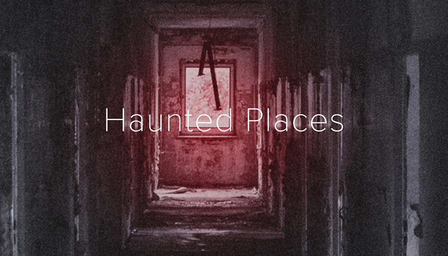 Haunted Places