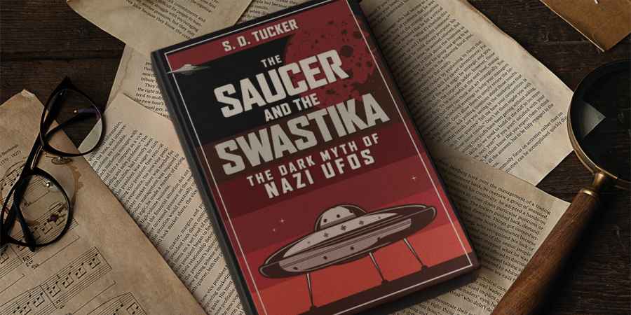 S. D. Tucker - The Saucer and the Swastika