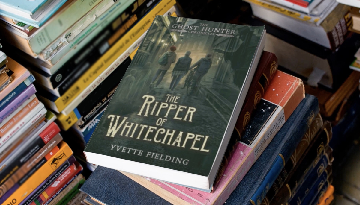 Yvette Fielding - The Ripper of Whitechapel: Ghost Hunter Chronicles