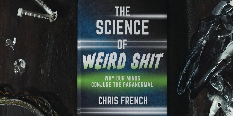 Chris French - The Science Of Weird Shit